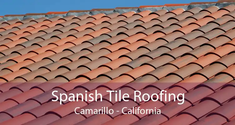 Spanish Tile Roofing Camarillo - California