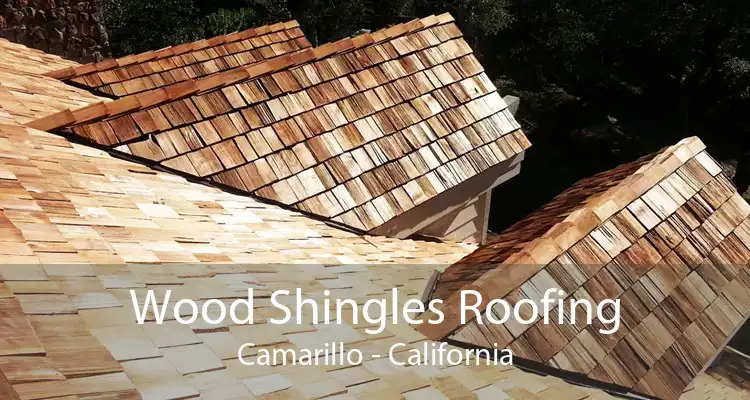 Wood Shingles Roofing Camarillo - California